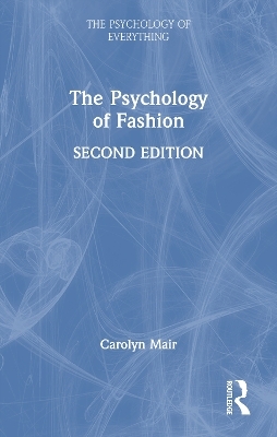 The Psychology of Fashion - Carolyn Mair