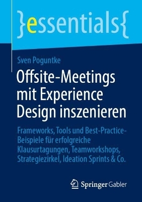 Offsite-Meetings mit Experience Design inszenieren - Sven Poguntke