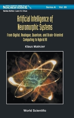 Artificial Intelligence Of Neuromorphic Systems: From Digital, Analogue, Quantum, And Brain-oriented Computing To Hybrid Ai - Klaus Mainzer