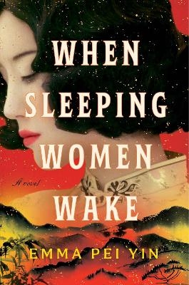 When Sleeping Women Wake - Emma Pei Yin