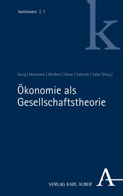 Ökonomie als Gesellschaftstheorie - 