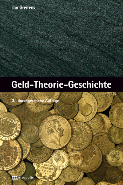 Geld-Theorie-Geschichte - Jan Greitens