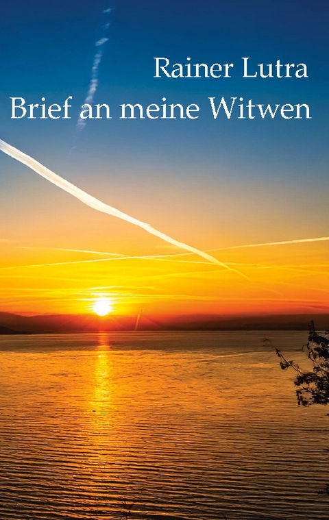 Brief an meine Witwen - Rainer Lutra