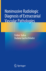 Noninvasive Radiologic Diagnosis of Extracranial Vascular Pathologies - Fridon Todua, Dudana Gachechiladze