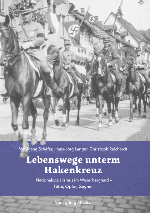 Lebenswege unterm Hakenkreuz - Christoph Reichardt, Hans-Jörg Langer, Wolfgang Schäfer