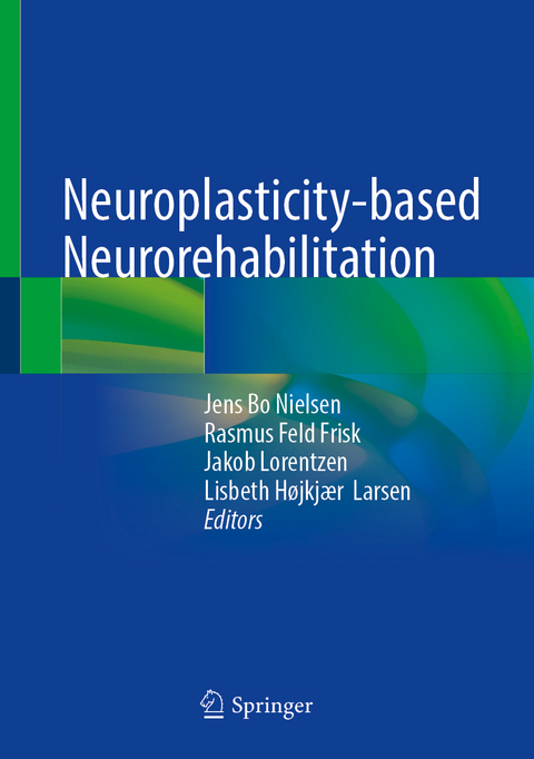 Neuroplasticity-based Neurorehabilitation - 