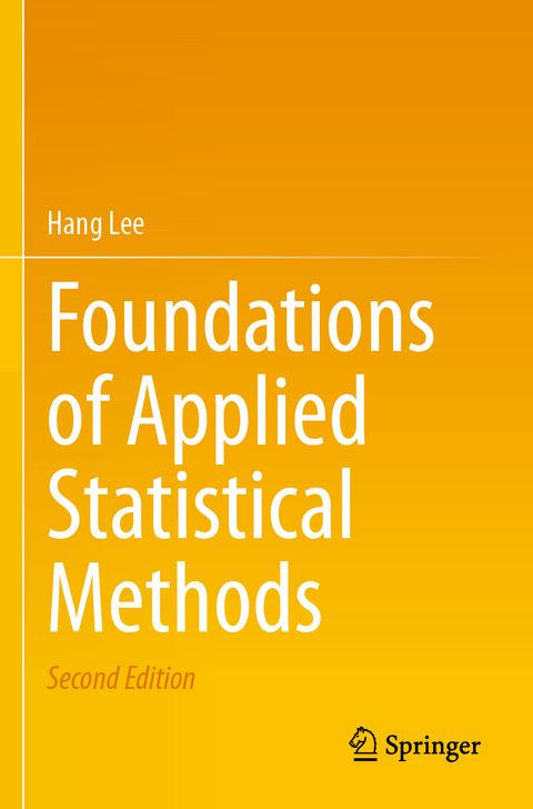 Foundations of Applied Statistical Methods - Hang Lee