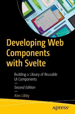 Developing Web Components with Svelte - Alex Libby