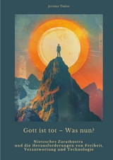 Gott ist tot – Was nun? - Jeremy Tudor