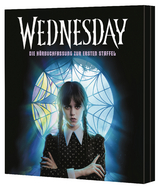 Wednesday – Die Hörbuchfassung zur ersten Staffel - Tehlor Kay Mejia,  The Wednesday TV Show Writers