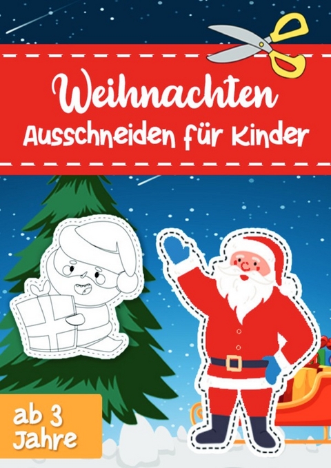 Weihnachten Ausschneiden für Kinder ab 3 Jahre - Anne Dreams