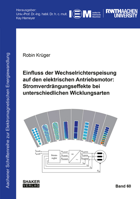 Einfluss der Wechselrichterspeisung auf den elektrischen Antriebsmotor: Stromverdrängungseffekte bei unterschiedlichen Wicklungsarten - Robin Krüger