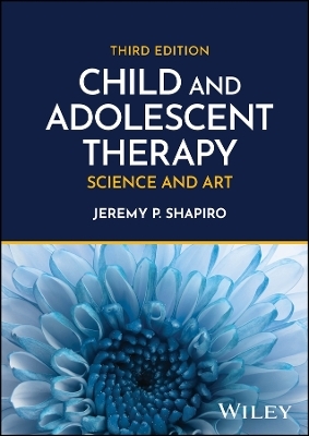 Child and Adolescent Therapy - Jeremy P. Shapiro