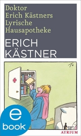 Doktor Erich Kästners Lyrische Hausapotheke -  Erich Kästner