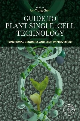 Guide to Plant Single-Cell Technology - 