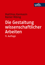 Die Gestaltung wissenschaftlicher Arbeiten - Karmasin, Matthias; Ribing, Rainer