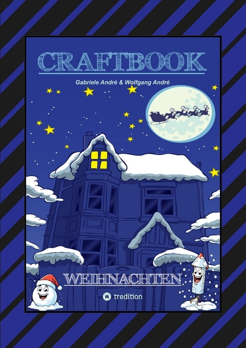 CRAFTBOOK - 100 AUSMALMOTIVE - LUSTIGE GESCHICHTEN - WEIHNACHTSMANN BASTELANLEITUNG - SPANNENDE RÄTSEL & AUFGABEN - Gabriele André, Wolfgang André