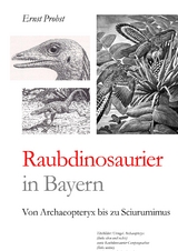 Raubdinosaurier in Bayern - Ernst Probst