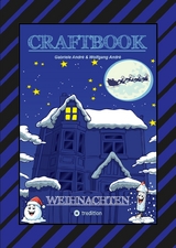 CRAFTBOOK - 100 AUSMALMOTIVE - LUSTIGE GESCHICHTEN - WEIHNACHTSMANN BASTELANLEITUNG - SPANNENDE RÄTSEL & AUFGABEN - Gabriele André, Wolfgang André