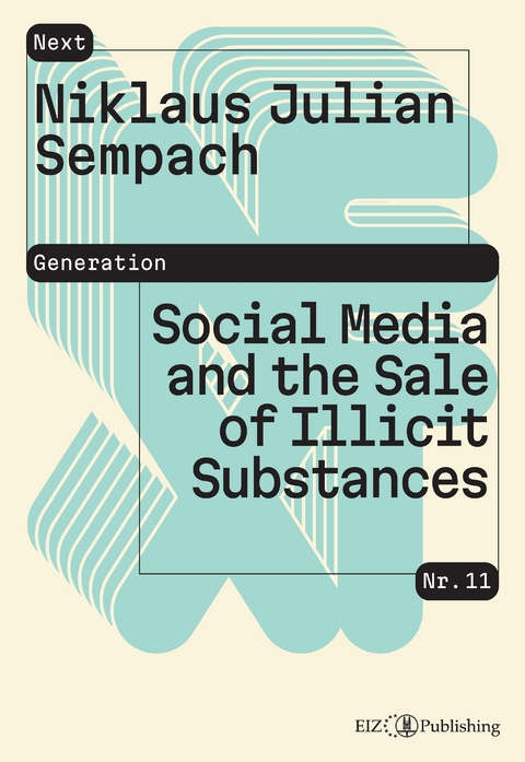 Social Media and the Sale of Illicit Substances - Niklaus Julian Sempach