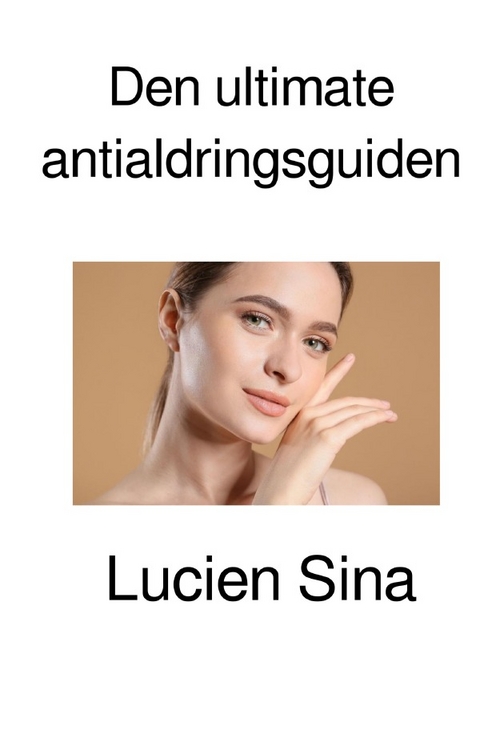 Den ultimate antialdringsguiden - Lucien Sina