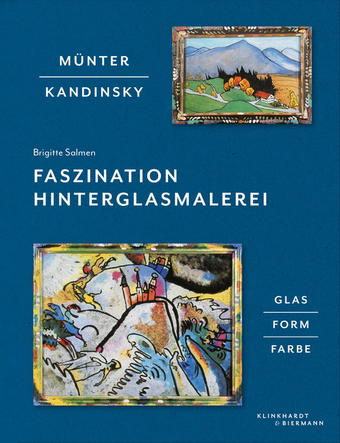 Münter - Kandinsky - Brigitte Salmen