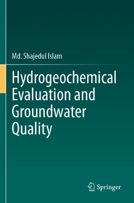 Hydrogeochemical Evaluation and Groundwater Quality - Md. Shajedul Islam