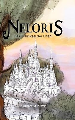 Neloris - Mareike M. Dietz