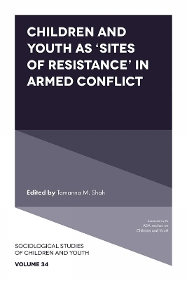 Children and Youth as ‘Sites of Resistance’ in Armed Conflict - 