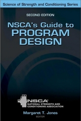 NSCA's Guide to Program Design - Jones, Margaret T.; NSCA -National Strength & Conditioning Association