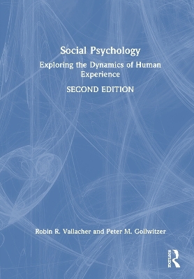 Social Psychology - Robin R. Vallacher, Peter M. Gollwitzer