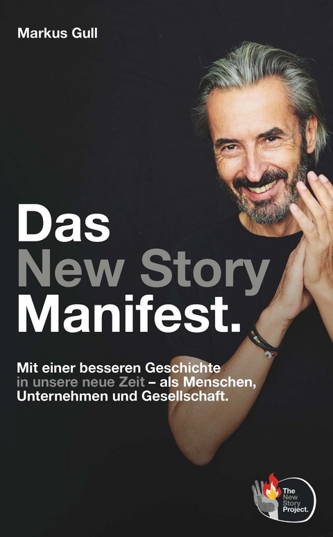 Das New Story Manifest. - Markus Gull