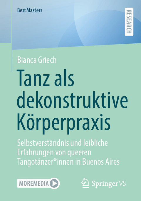 Tanz als dekonstruktive Körperpraxis - Bianca Griech