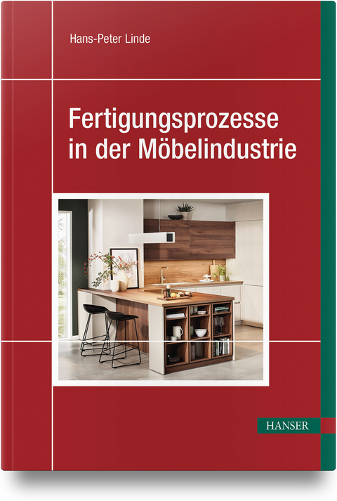 Fertigungsprozesse in der Möbelindustrie - Hans-Peter Linde