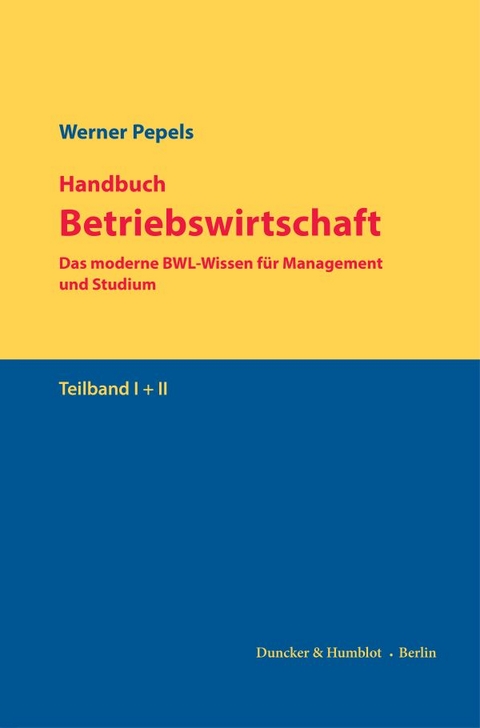 Handbuch Betriebswirtschaft - Werner Pepels