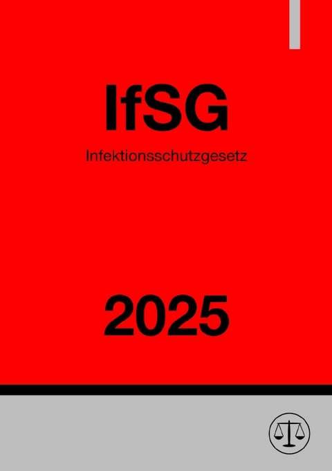 Infektionsschutzgesetz - IfSG 2025 - Ronny Studier