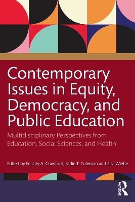 Contemporary Issues in Equity, Democracy, and Public Education - 