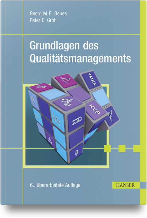 Grundlagen des Qualitätsmanagements - Georg Benes, Peter Groh