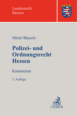 Polizei- und Ordnungsrecht Hessen - Möstl, Markus; Bäuerle, Michael