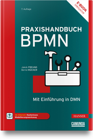 Praxishandbuch BPMN - Jakob Freund; Bernd Rücker