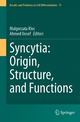 Syncytia: Origin, Structure, and Functions - 