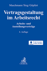 Vertragsgestaltung im Arbeitsrecht - Maschmann, Frank; Sieg, Rainer; Göpfert, Burkard