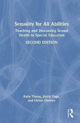 Sexuality for All Abilities - Katie Thune, Molly Gage, Quinn Oteman