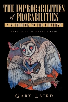 The Improbabilities of Probabilities - Gary Laird