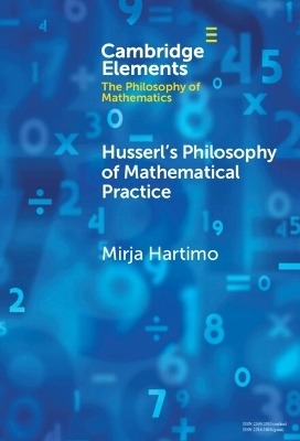 Husserl's Philosophy of Mathematical Practice - Mirja Hartimo