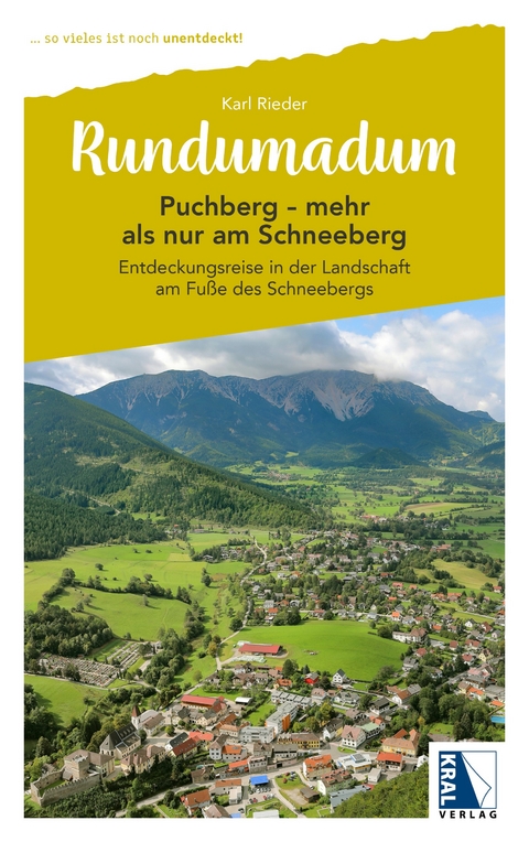 Puchberg - mehr als nur am Schneeberg - Karl Rieder