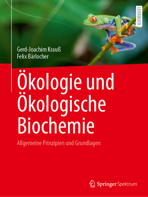 Ökologie und Ökologische Biochemie - Gerd-Joachim Krauß, Felix Bärlocher