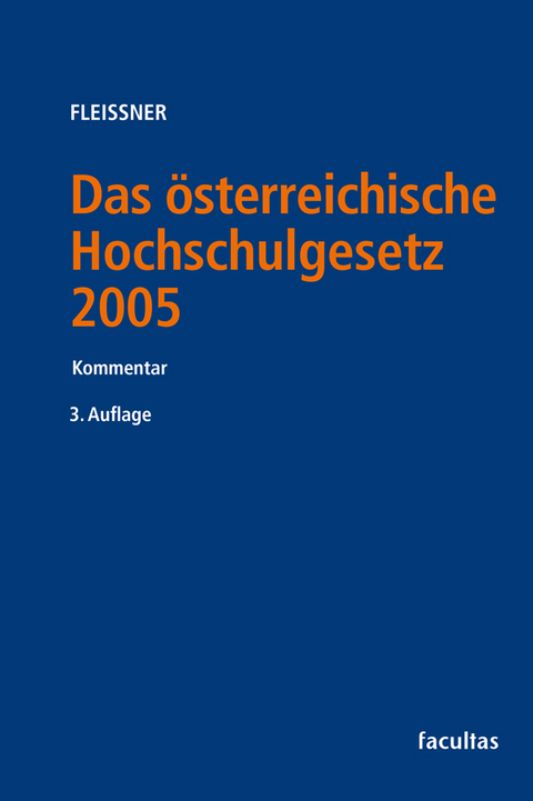 Das österreichische Hochschulgesetz 2005 - Daniel Fleissner