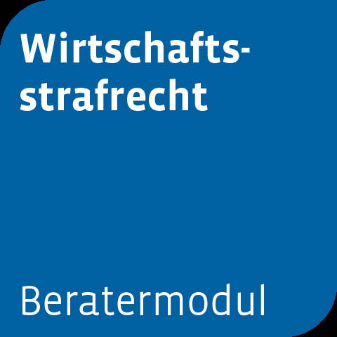 Beratermodul Wirtschaftsstrafrecht