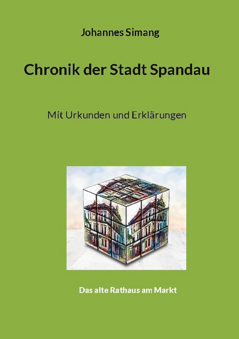 Chronik der Stadt Spandau - Johannes Simang